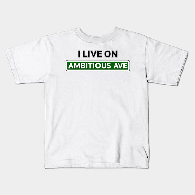 I live on Ambitious Ave Kids T-Shirt by Mookle